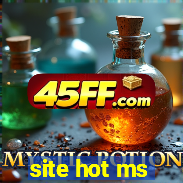 site hot ms
